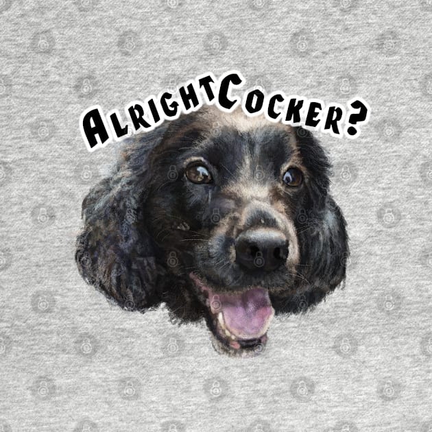 Alright Cocker? by Elspeth Rose Design